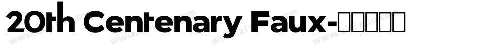 20th Centenary Faux字体转换
